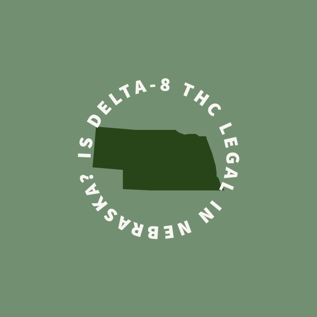 Is Delta8 Legal In Nebraska? Who Sells & How To Buy?