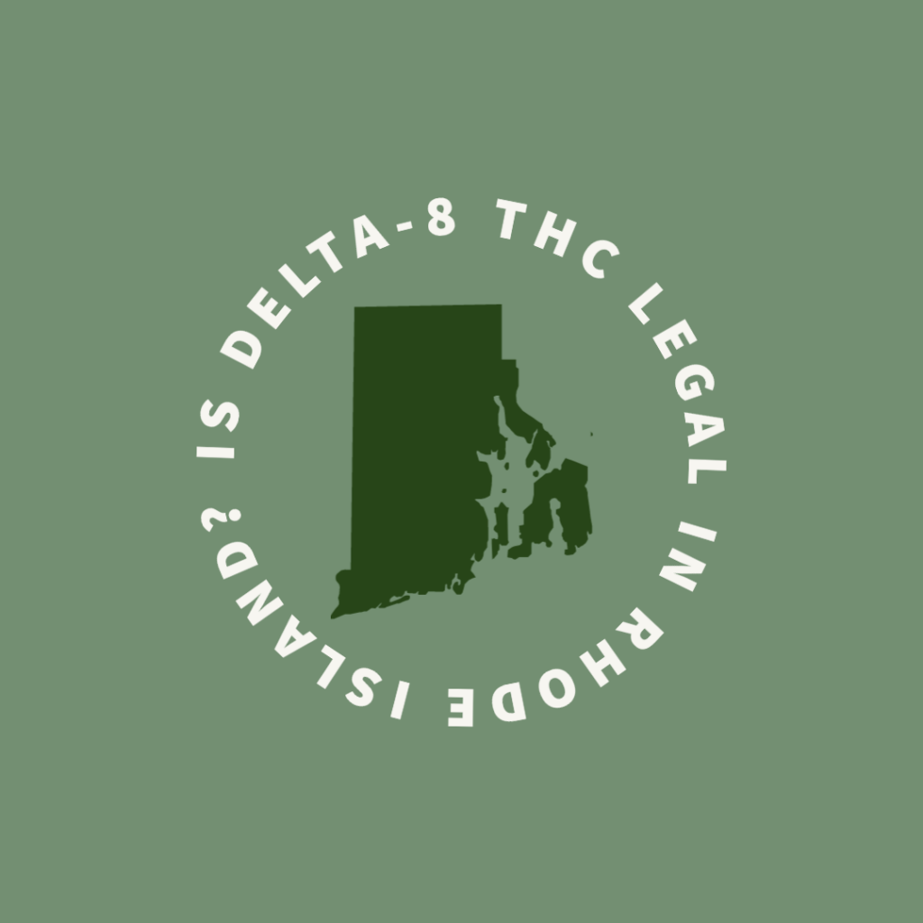 rhode island, delta-8 thc, is delta-8 thc legal in rhode island, delta 8 legal