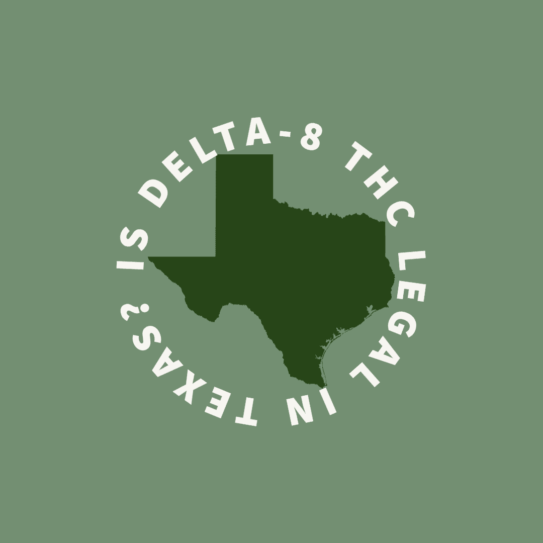 is delta 8 legal in texas, delta-8 legal in texas, delta-8 thc, texas, delta 8, legal cannabis texas