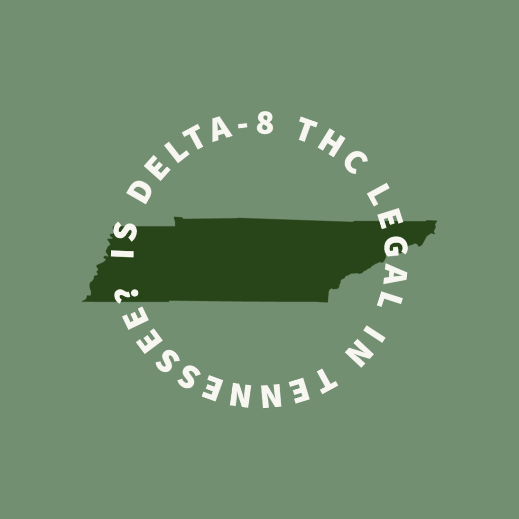 delta-8 thc legal tennessee, delta 8 thc, delta 8, is delta-8 thc legal in tennessee, tennessee